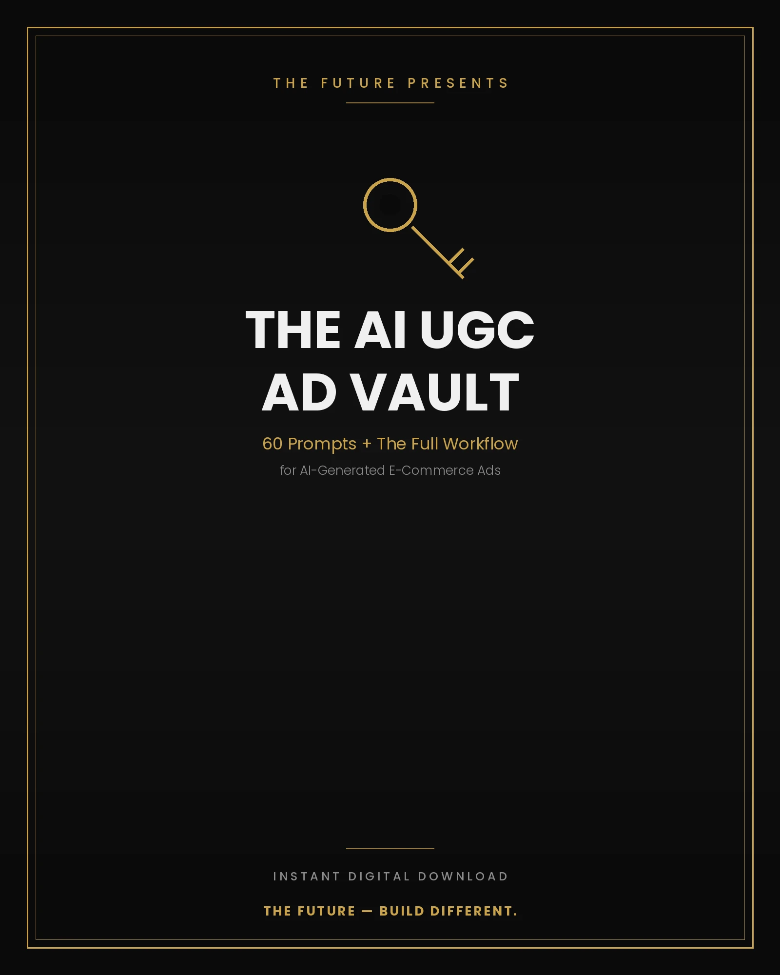 The AI UGC Ad Vault — 60 Prompts + Full Workflow
